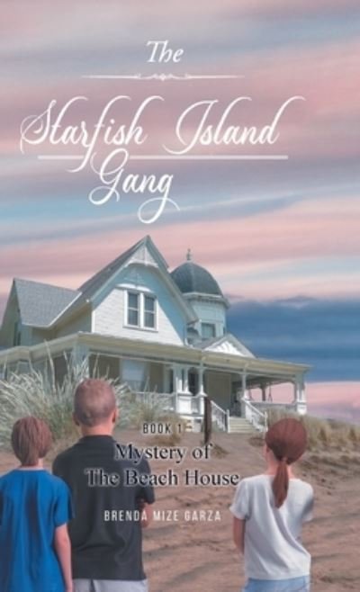 Cover for Brenda Mize Garza · Starfish Island Gang (Book) (2022)