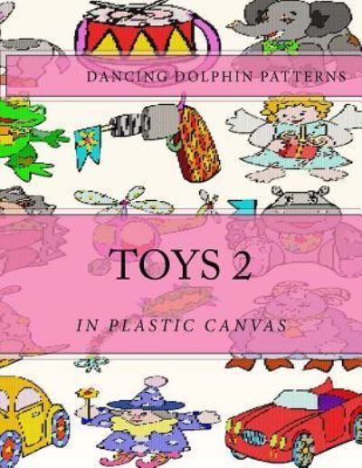 Cover for Dancing Dolphin Patterns · Toys 2 (Paperback Book) (2017)