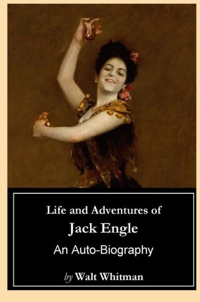 Cover for Walt Whitman · Life and Adventures of Jack Engle (Paperback Bog) (2017)