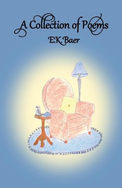 Cover for E K Baer · A Collection of Poems (Paperback Bog) (2017)