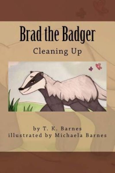 Cover for T K Barnes · Brad the Badger (Paperback Bog) (2017)