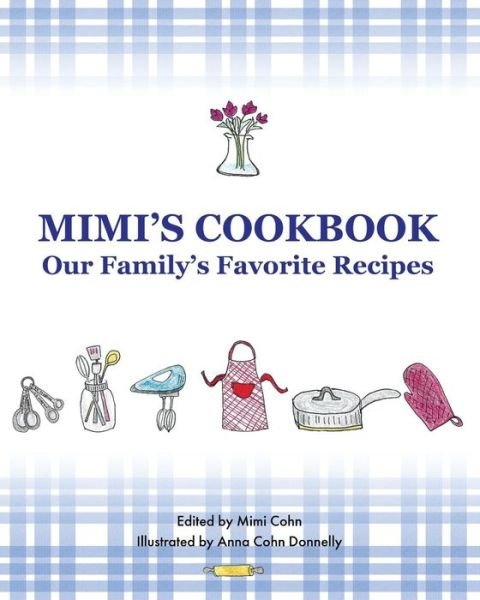 Cover for Mimi Cohn · Mimi's Cookbook (Paperback Book) (2017)