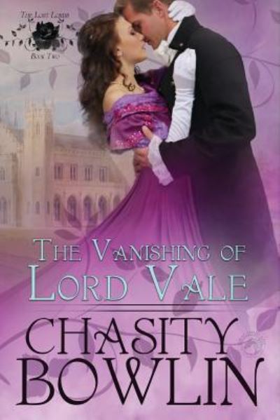 Cover for Chasity Bowlin · The Vanishing of Lord Vale (Paperback Book) (2017)