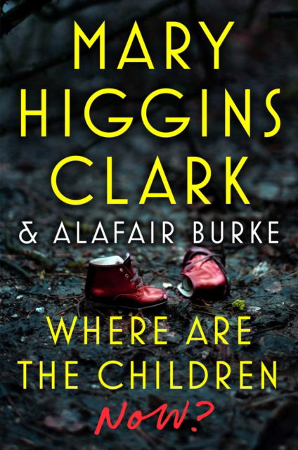 Cover for Mary Higgins Clark · Where Are the Children Now? (Innbunden bok) (2023)