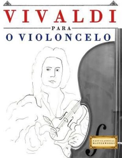 Cover for Easy Classical Masterworks · Vivaldi Para O Violoncelo (Paperback Bog) (2018)