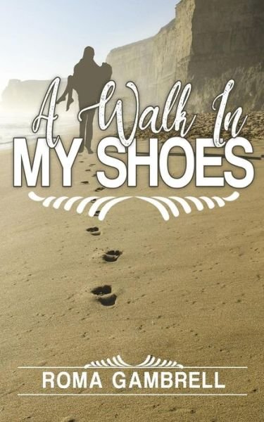 Cover for Roma Gambrell · A Walk in My Shoes (Pocketbok) (2018)