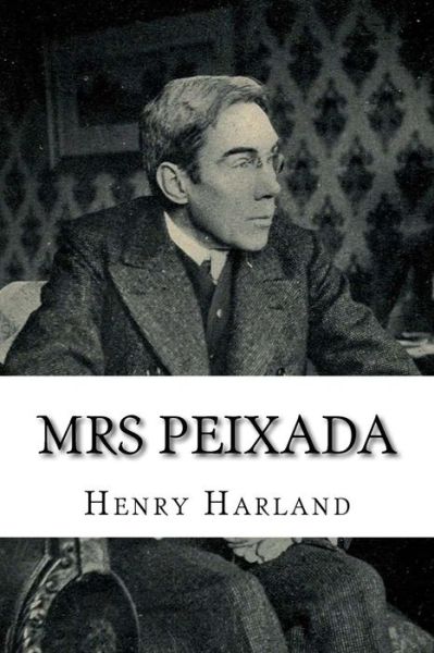 Cover for Henry Harland · Mrs Peixada (Paperback Book) (2018)