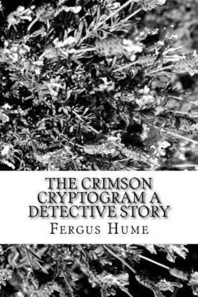 Cover for Fergus Hume · The Crimson Cryptogram A Detective Story (Paperback Book) (2018)