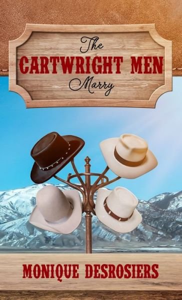 Cover for Monique Desrosiers · The Cartwright Men Marry: Large Print Edition (Hardcover Book) [Large type / large print edition] (2020)