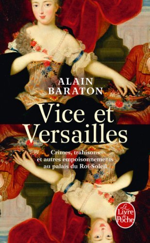 Vice et Versailles - Alain Baraton - Books - Le Livre de poche - 9782253167419 - January 5, 2013