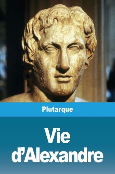 Cover for Plutarque · Vie d'Alexandre (Pocketbok) (2019)