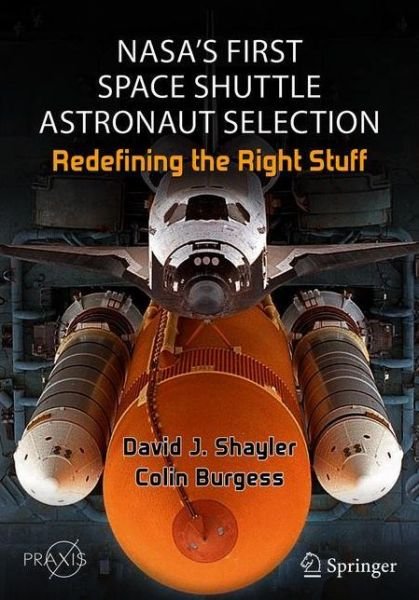 Cover for David J. Shayler · NASA's First Space Shuttle Astronaut Selection: Redefining the Right Stuff - Space Exploration (Paperback Bog) [1st ed. 2020 edition] (2020)