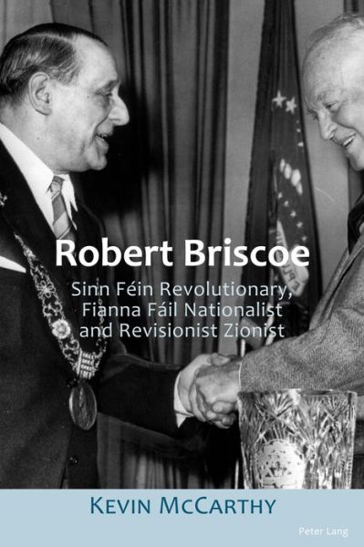 Cover for Kevin McCarthy · Robert Briscoe: Sinn Fein Revolutionary, Fianna Fail Nationalist and Revisionist Zionist (Paperback Book) [New edition] (2015)