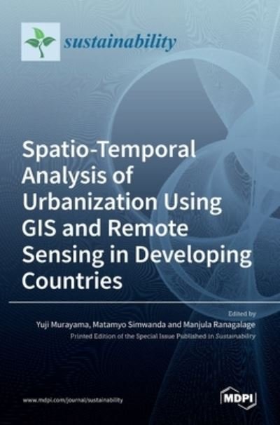 Cover for Yuji Murayama · Spatio-Temporal Analysis of Urbanization Using GIS and Remote Sensing in Developing Countries (Gebundenes Buch) (2021)