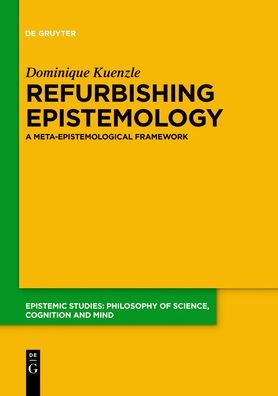Cover for Kuenzle · Refurbishing Epistemology (Book) (2017)