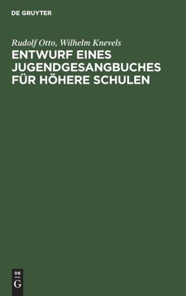 Cover for Rudolf Otto · Entwurf Eines Jugendgesangbuches Für Höhere Schulen (Book) (1927)