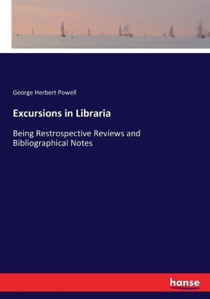 Excursions in Libraria - Powell - Kirjat -  - 9783337077419 - torstai 31. elokuuta 2017