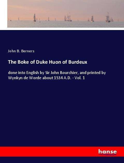 Cover for Berners · The Boke of Duke Huon of Burdeu (Buch)