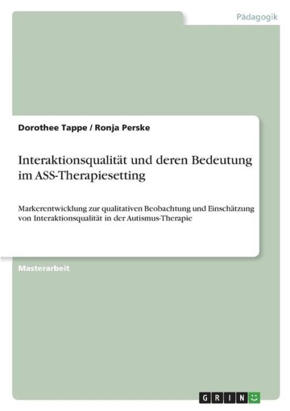 Cover for Dorothee Tappe · Interaktionsqualitat und deren Bedeutung im ASS-Therapiesetting (Paperback Book) (2022)
