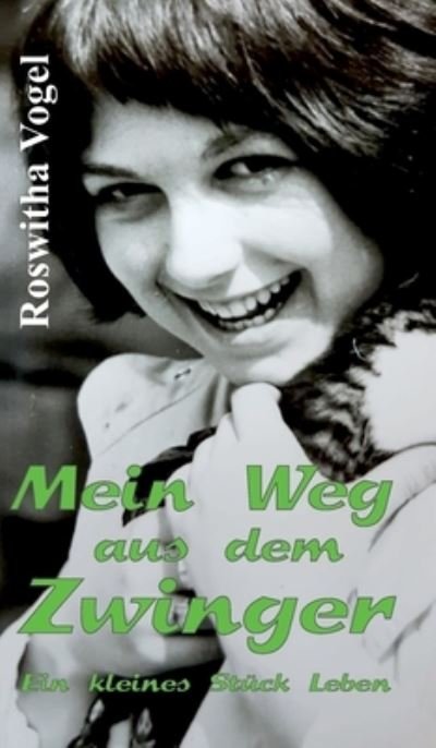 Cover for Vogel · Mein Weg aus dem Zwinger (Buch) (2020)