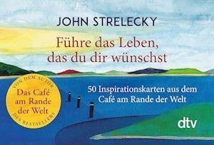 Cover for John Strelecky · Führe das Leben, das du dir wünschst (Paperback Bog) (2021)