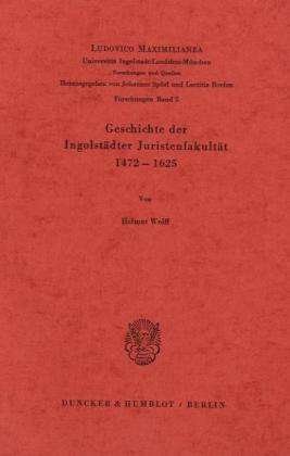 Cover for Wolff · Geschichte der Ingolstädter Juris (Book) (1973)