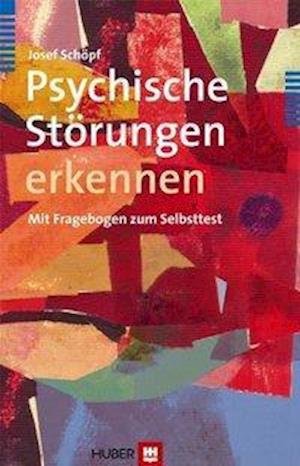 Cover for Josef Schöpf · Psychische Störungen erkennen (Hardcover Book) (2010)