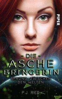 Cover for Ried · Ried:die Aschebringerin: Sprung Zwische (Buch)