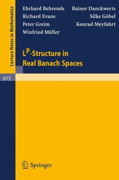 Cover for E. Behrends · Lp-structure in Real Banach Spaces - Lecture Notes in Mathematics (Paperback Book) [Dutch, 1977 edition] (1977)
