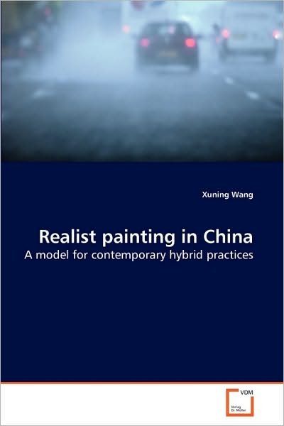 Cover for Xuning Wang · Realist Painting in China: a Model for Contemporary Hybrid Practices (Paperback Bog) (2010)