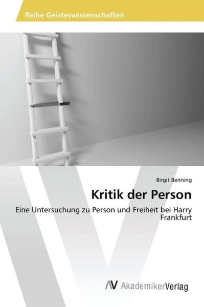 Kritik der Person - Benning - Böcker -  - 9783639874419 - 6 november 2015