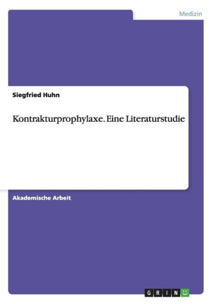 Cover for Siegfried Huhn · Kontrakturprophylaxe. Eine Literaturstudie (Paperback Book) [German edition] (2014)