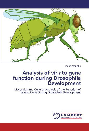 Cover for Joana Marinho · Analysis of Viriato Gene Function During Drosophila Development: Molecular and Cellular Analysis of the Function of Viriato Gene During Drosophila Development (Paperback Book) (2012)