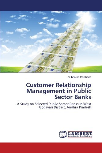 Cover for Subbarao Ebicherla · Customer Relationship Management in Public Sector Banks: a Study on Selected Public Sector Banks in West Godavari District, Andhra Pradesh (Paperback Book) (2013)
