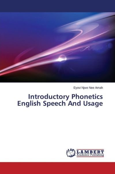 Cover for Eyovi Njwe Nee Amah · Introductory Phonetics English Speech and Usage (Paperback Book) (2014)