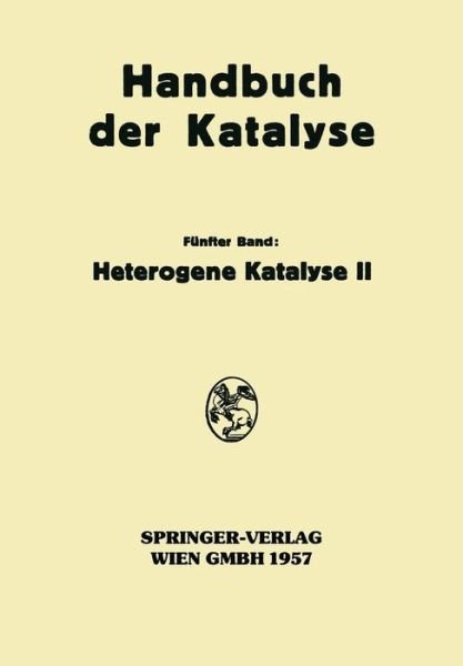 Heterogene Katalyse II - G -m Schwab - Bøger - Springer Verlag GmbH - 9783709180419 - 23. august 2014