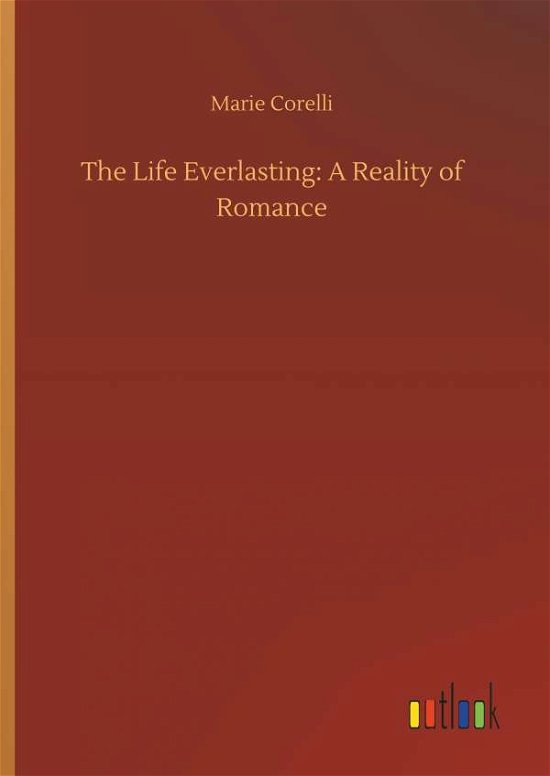 Cover for Corelli · The Life Everlasting: A Reality (Buch) (2018)
