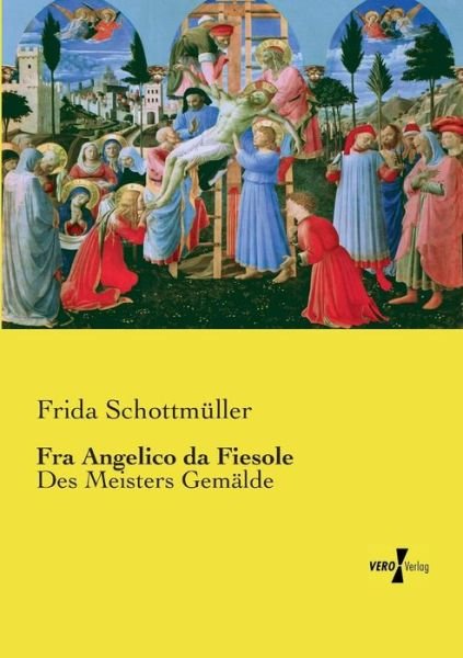 Cover for Frida Schottmüller · Fra Angelico Da Fiesole: Des Meisters Gemälde (Paperback Book) [German edition] (2019)