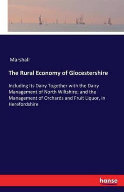 Cover for Marshall · The Rural Economy of Glocester (Buch) (2016)