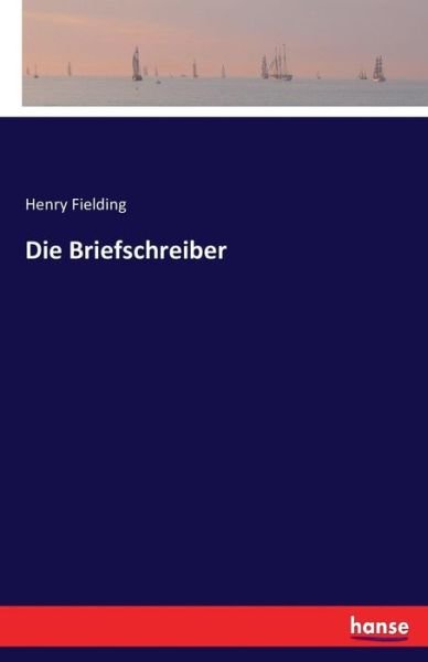 Cover for Fielding · Die Briefschreiber (Bog) (2017)