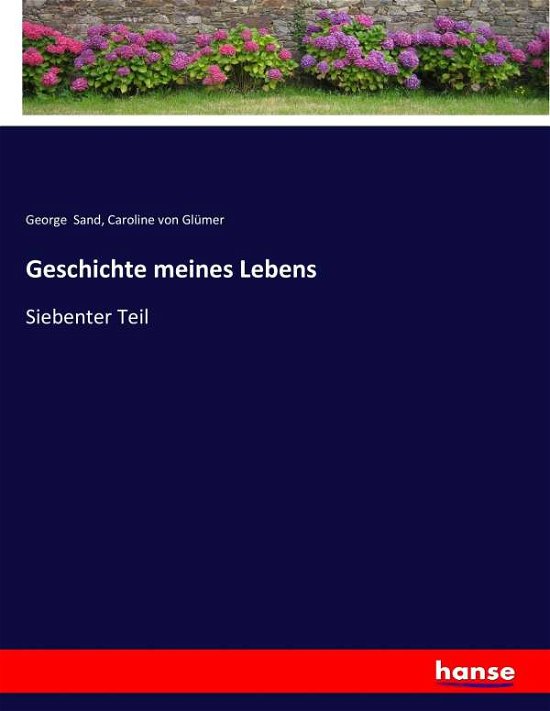 Geschichte meines Lebens - Sand - Books -  - 9783743638419 - February 6, 2021
