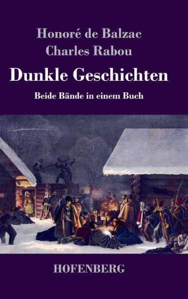 Cover for Honore de Balzac · Dunkle Geschichten: Beide Bande in einem Buch (Gebundenes Buch) (2020)