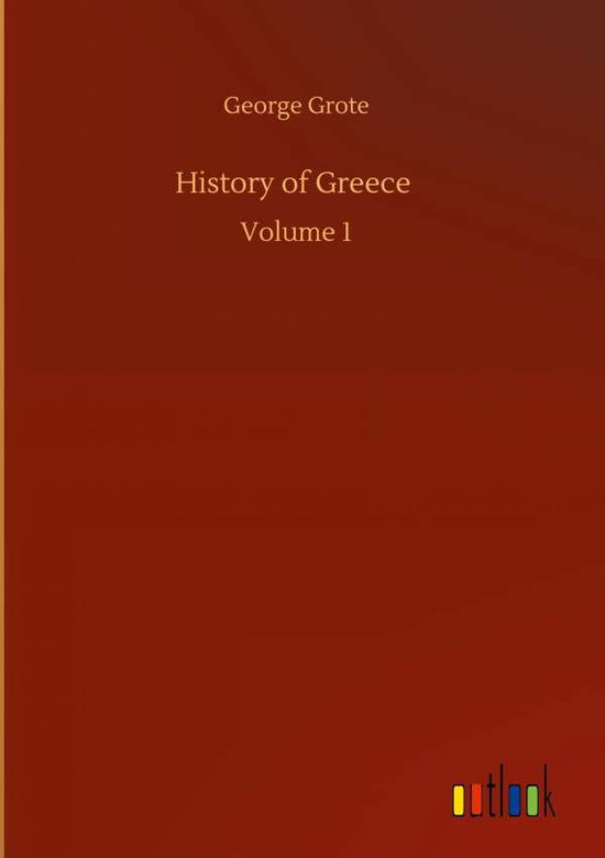 Cover for George Grote · History of Greece: Volume 1 (Hardcover Book) (2020)