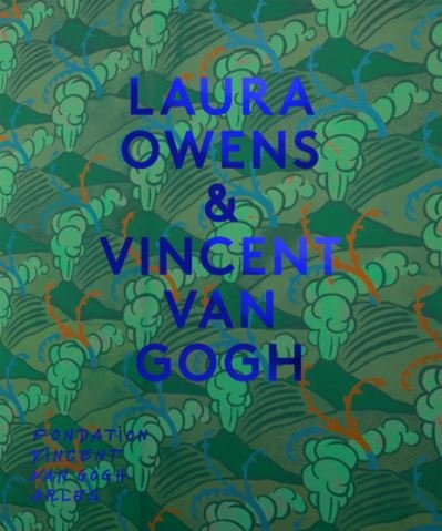 Cover for Bice Curiger · Laura Owens &amp; Vincent van Gogh (Paperback Book) (2021)