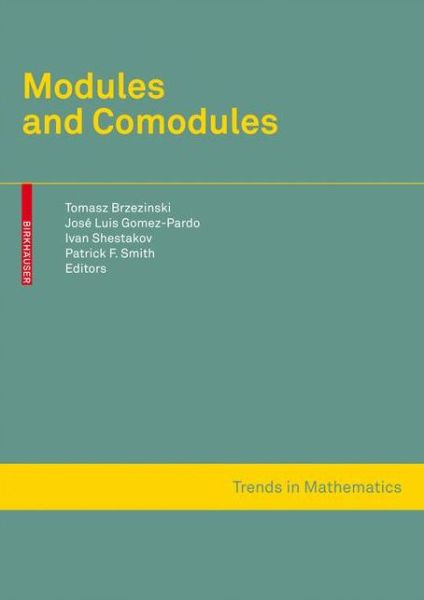 Cover for Modules and Comodules - Trends in Mathematics (Hardcover Book) [2008 edition] (2008)