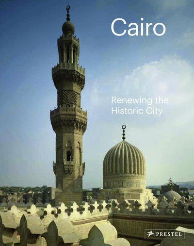 Cover for Philip Jodidio · Cairo: Renewing the Historic City (Inbunden Bok) (2017)