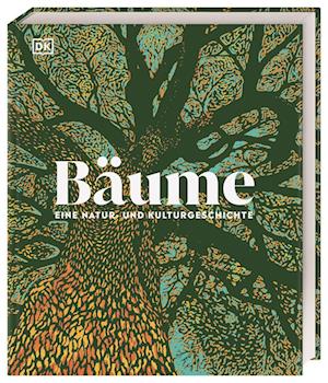 Bäume - Eine Natur- und Kulturgeschichte - Michael Scott - Books - DK Verlag Dorling Kindersley - 9783831045419 - August 30, 2022