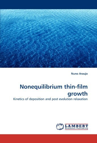 Cover for Nuno Araujo · Nonequilibrium Thin-film Growth: Kinetics of Deposition and Post Evolution Relaxation (Paperback Bog) (2010)