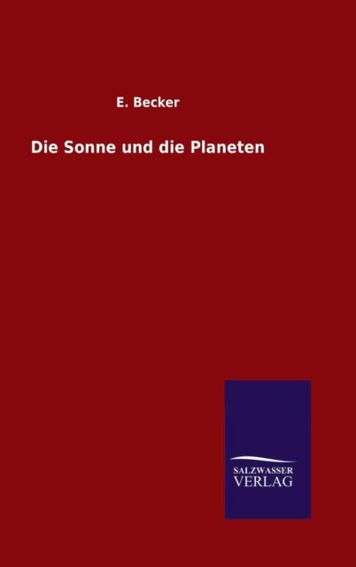 Cover for E Becker · Die Sonne und die Planeten (Hardcover Book) (2016)