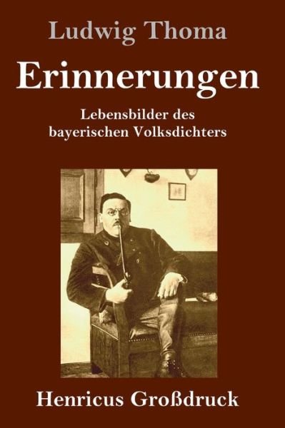 Cover for Ludwig Thoma · Erinnerungen (Grossdruck) (Gebundenes Buch) (2019)